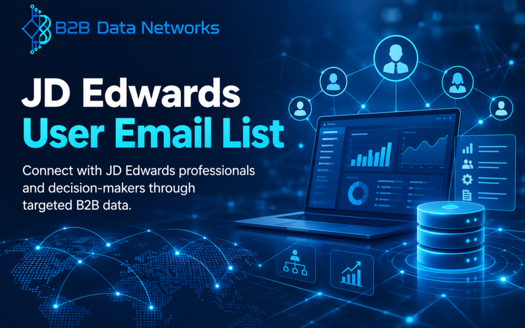 JD Edwards User Email List: An Effective Approach to Reach Enterprise Technology Buyers